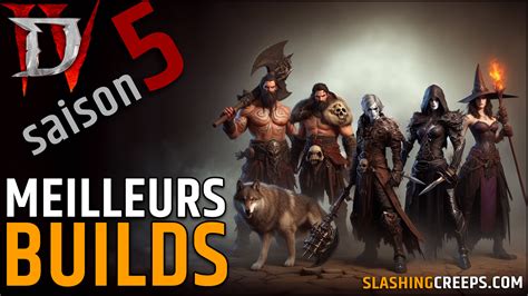 Meilleurs Builds Saison 5 Diablo 4 SlashingCreeps