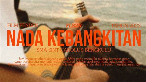 FILM PENDEK NADA KEBANGKITAN JUARA 1 FLS2N PROVINSI BENGKULU TAHUN 2023