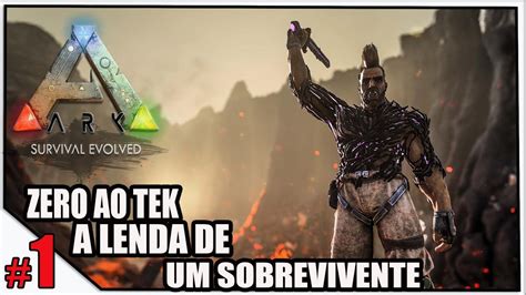 NOVA SÉRIE ZERO AO TEK 1 A LENDA DE UM SOBREVIVENTE ARK SURVIVAL