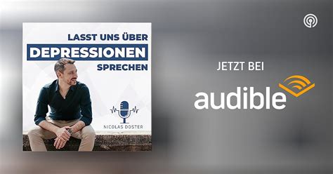 Lasst Uns Ber Depressionen Sprechen Podcasts Bei Audible Audible De