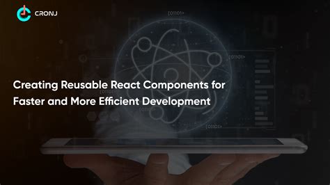 Creating Reusable React Components For Efficient Development