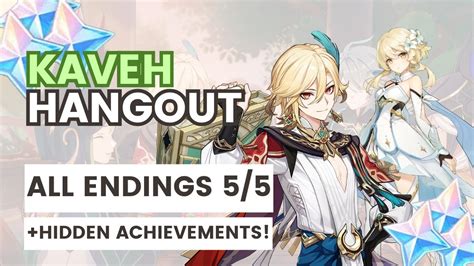 Kaveh Hangout All Endings Hidden Achievements Hangout Events