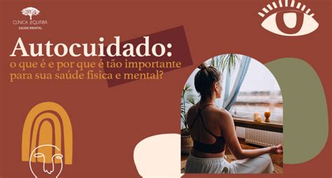 O Que é Autocuidado Clínica Jequitibá Especialidades Atibaia