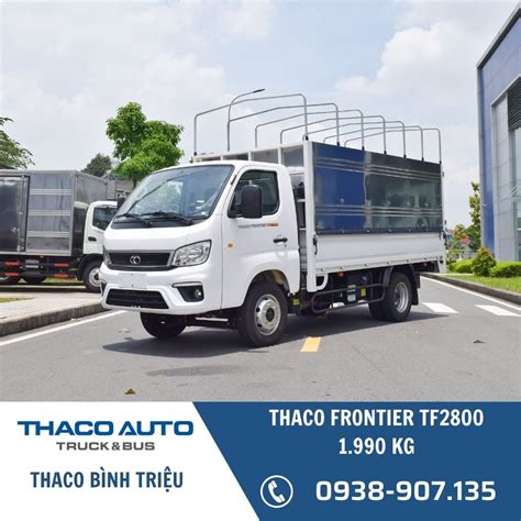 XE TẢI 1 9 TẤN THACO FRONTIER TF2800 THÙNG MUI BẠT 1 990 KG THACO