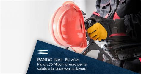 Inail Isi Contributi Salute E Sicurezza Finanza Agevolata