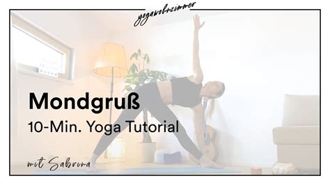 Yoga Tutorial Mondgruß Chandra Namaskar 10 Minuten Yoga Mond