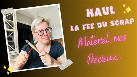 HAUL La Fée du Scrap Tampons Matériel Problème de Précieux YouTube