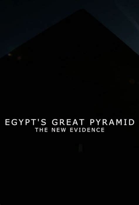 Favorites Featuring Egypt S Great Pyramid The New Evidence Trakt