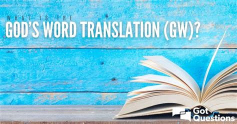 What Is The GODs WORD Translation GW GotQuestions Org