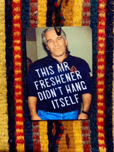 Jeffrey Jeff Epstein Hang Hanging Celebrity Car Freshener Etsy