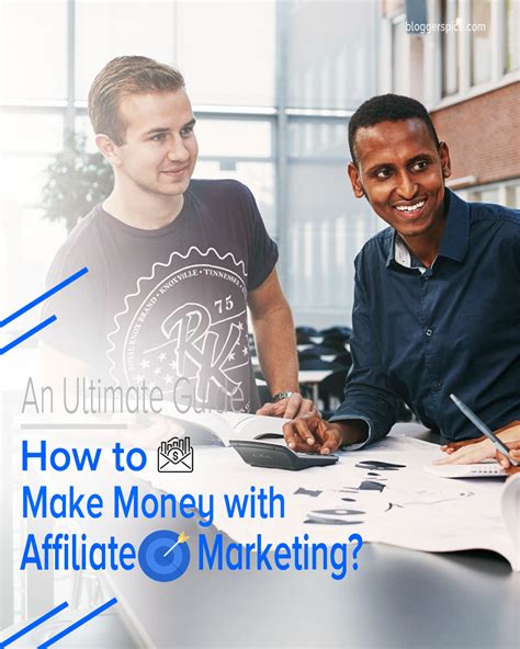 An Ultimate Guide To Make Money With Affiliate Marketing Bloggerspice