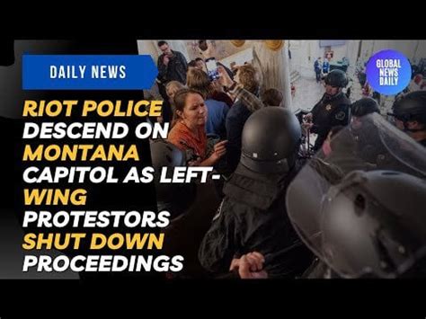 Riot Police Descend on Montana Capitol as Left-Wing Protestors Shut ...