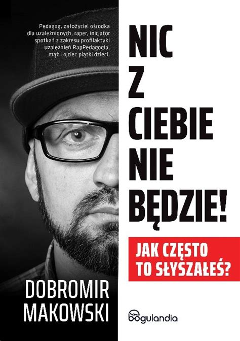 Nic z Ciebie nie będzie Makowski Dobromir Książka w Empik