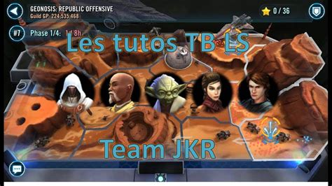 Swgoh Tb Ls Tutos La Team Jkr Gas En P P Youtube