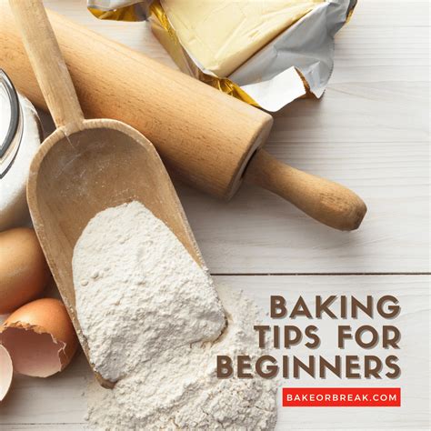 Baking Tips For Beginners Bake Or Break