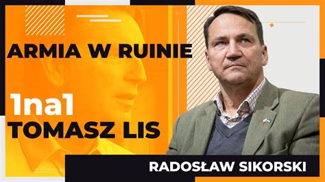 Tomasz Lis Na Rados Aw Sikorski Armia W Ruinie Youtube