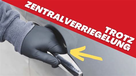 Autot R Aufrei Trick Trotz Zentralverriegelung Das Musst Du Wissen