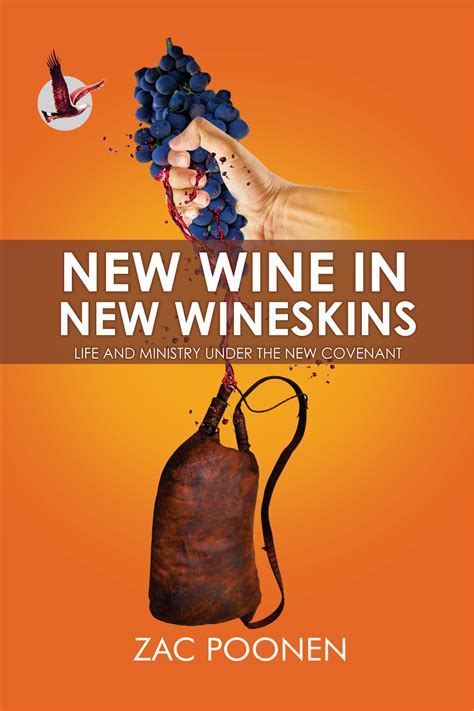 New Wine In New Wineskins Life And Ministry Under The Newcovenant By