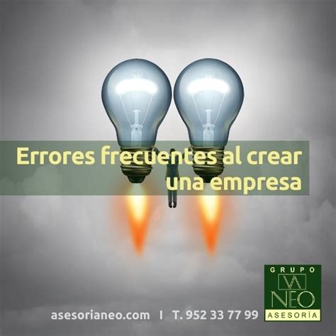 Errores Frecuentes Al Crear Una Empresa Asesoria Neo