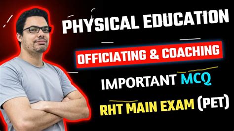 Officiating And Coaching Physical Education Mcq Questions Pet Mcq