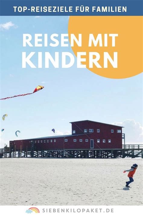 Reisen Mit Kindern Raus Aus Dem Alltag Meine Top Reiseziele F R