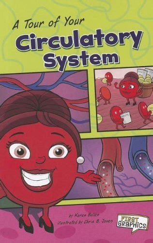 A Tour Of Your Circulatory System First Graphics Body Systemsamazonbooks Circulatory