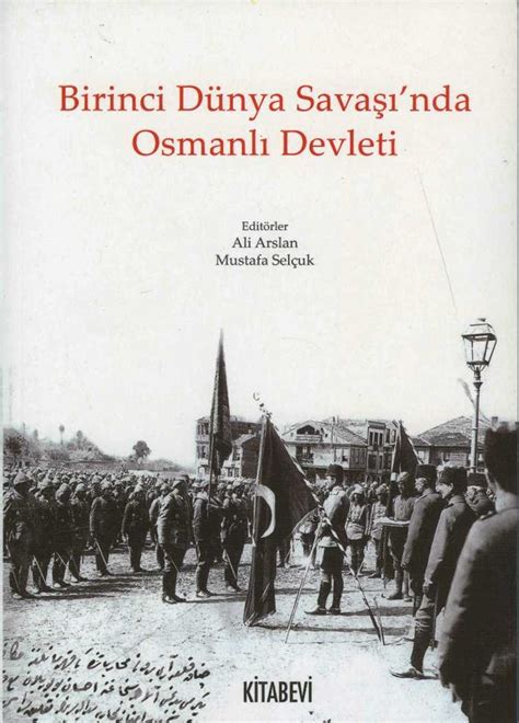 Birinci Dünya Savaşı nda Osmanlı Devleti Arkeoloji ve Sanat