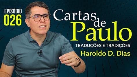 026 CARTAS DE PAULO Haroldo Dutra Dias Traduções e Tradições