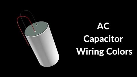 Ac Capacitor Wiring Diagram Ac Capacitor Color Codes