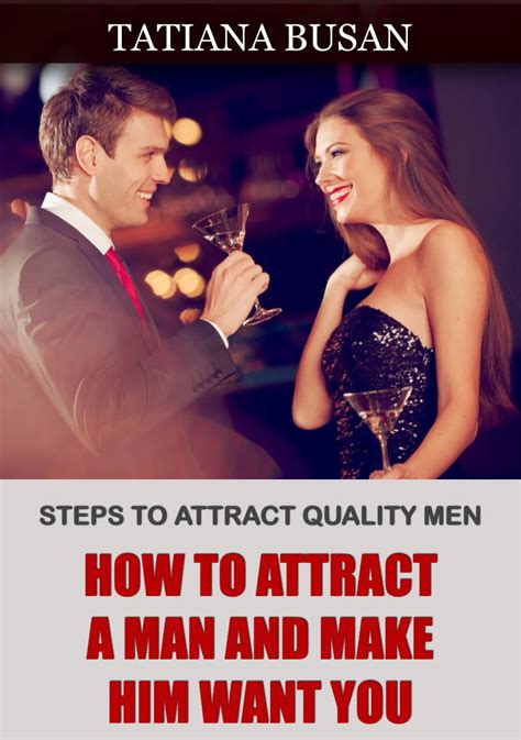 Jp How To Attract A Man And Make Him Want You How To Keep A Man Interested How To