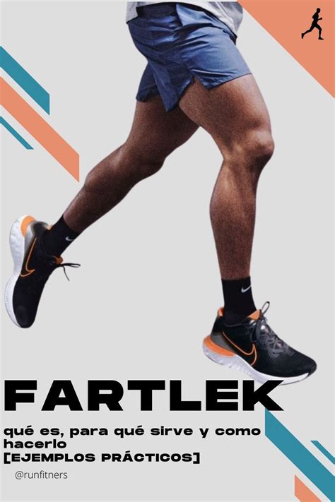 Qué es y como hacer FARTLEK Los beneficios para runners