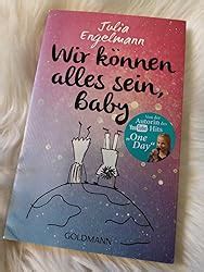 Wir können alles sein Baby Neue Poetry Slam Texte Engelmann Julia