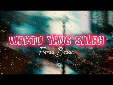 Fiersa Besari Waktu Yang Salah Lirik Lagu YouTube