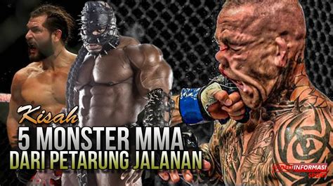 Monster Mma Dari Petarung Jalanan Petarung Sukses Mma Yang Berasal