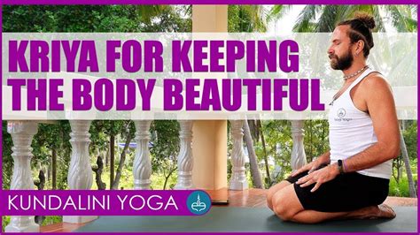 Kundalini Yoga Kriya For Keeping The Body Beautiful YouTube