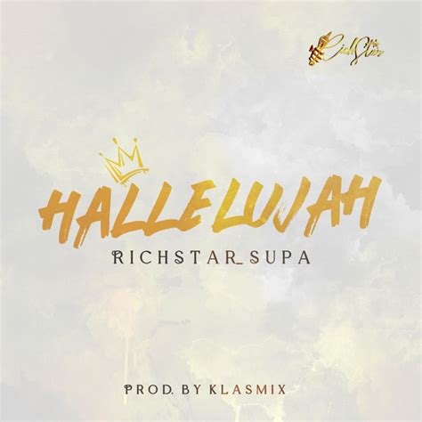 Hallelujah Single By Richstarsupa Spotify