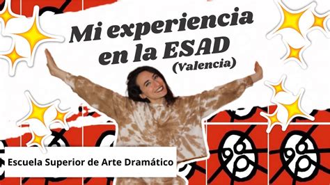 Mi Experiencia En La Esad Escuela Superior De Arte Dram Tico De