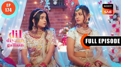 Dilpreet Ka Order Dil Diyaan Gallaan Dil Ki Baatein Full Episode