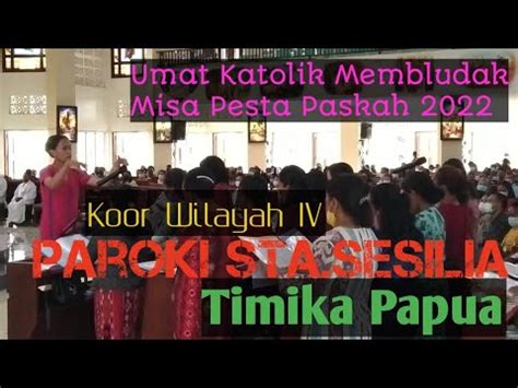 Umat Katolik Membludak Perayaan Paskah 2022 Paroki Sta Sesilia Timika