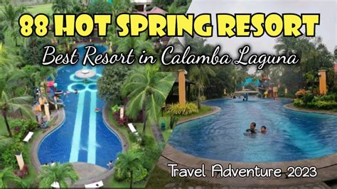 88 HOTSPRING RESORT IN CALAMBA LAGUNA VLOG BEST RESORT IN LAGUNA