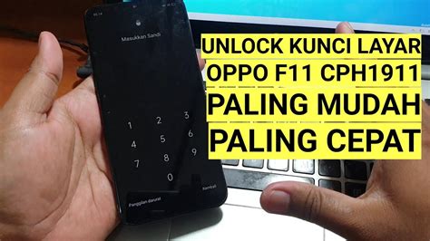 Unlock Pola Pin Sandi Oppo F11 CPH1911 Lupa Kunci Layar Paling Mudah