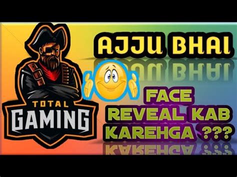 ||AJJU BHAI|| face reveal ..... - YouTube