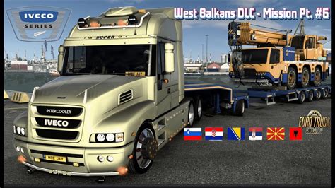 Euro Truck Simulator 2 West Balkans DLC Journey 1 48 Mission Pt 6