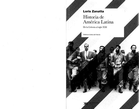 Zanatta Historia De America Latina De La Colonia Al Siglo Xxi Loris Zanaua Historia De