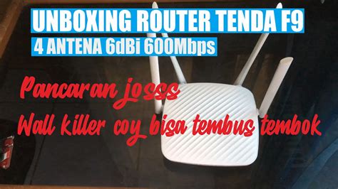 Unboxing Router Tenda F9 Tembus Tembok Youtube