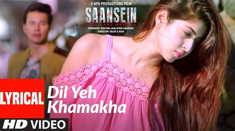 Check Out New Hindi Hit Lyrical Song Music Video Dil Yeh Khamakha