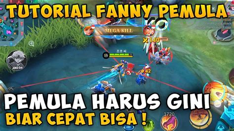 Tutorial Hero Fanny Bagi Pemula Sampai Jago Di Rank Youtube