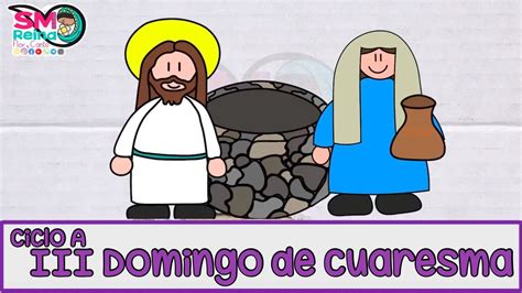 Evangelio Didáctico III Domingo de Cuaresma Ciclo A YouTube