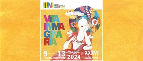 Vita Immaginaria Il Salone Del Libro Di Torino Al Via Il 13 Maggio