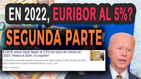 Hasta Donde Subira El Euribor Cuanto Subira El Euribor Segunda Parte